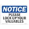 Signmission OSHA Notice, 5" Height, Please Lock Up Your Valuables Sign, 7" X 5", Landscape OS-NS-D-57-L-17522 - alternate 1
